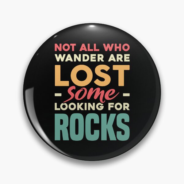 Item preview, Not All Who Wander Are Lost Some Looking For Rocks - Funny Rockhounding designed and sold by T-shirt For You.
