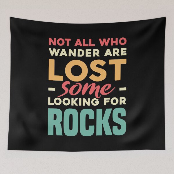 Item preview, Not All Who Wander Are Lost Some Looking For Rocks - Funny Rockhounding designed and sold by T-shirt For You.