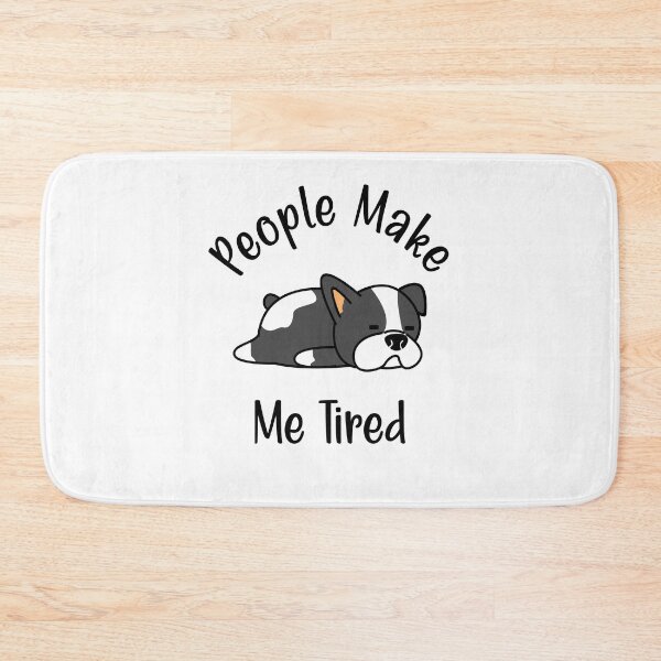 Item preview, People Make Me Tired designed and sold by printhappy4you.