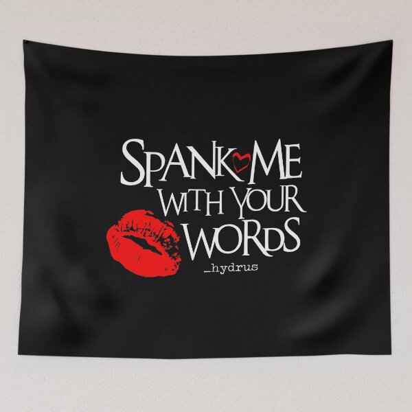 Item preview, Spank Me With Your Words  _hydrus © designed and sold by hydruspoetry.