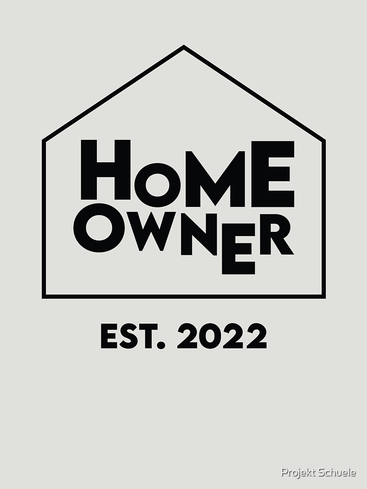 Home Owner Est. 2022 by swaters86