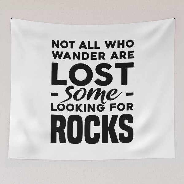 Item preview, Not All Who Wander Are Lost Some Looking For Rocks - Funny Rocks Geologist designed and sold by T-shirt For You.
