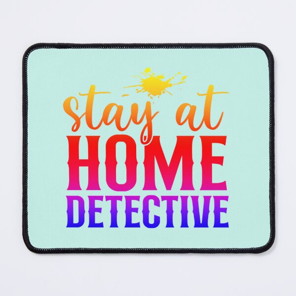 Item preview, Stay At Home Detective. designed and sold by CristalleLisa.