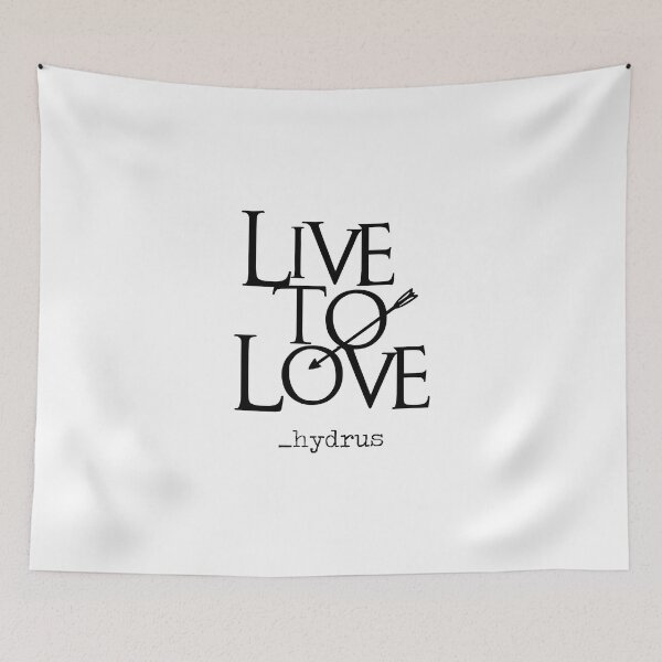 Item preview, Live to Love  _hydrus © designed and sold by hydruspoetry.