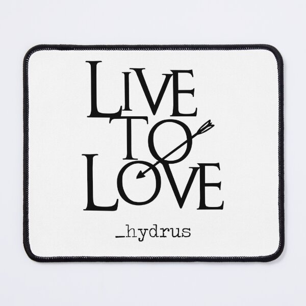 Item preview, Live to Love  _hydrus © designed and sold by hydruspoetry.