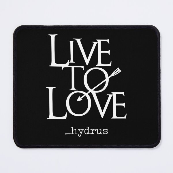 Item preview, Live to Love  _hydrus © designed and sold by hydruspoetry.