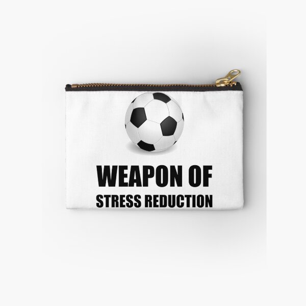 Item preview, Weapon of Stress Reduction Soccer designed and sold by TheBestStore.