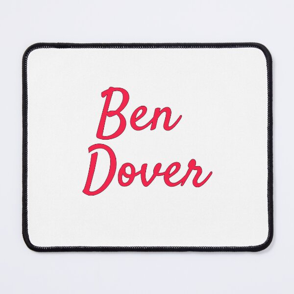 Item preview, Ben Dover... has anyone seen a Ben Dover? designed and sold by AnnaCopaCabanna.