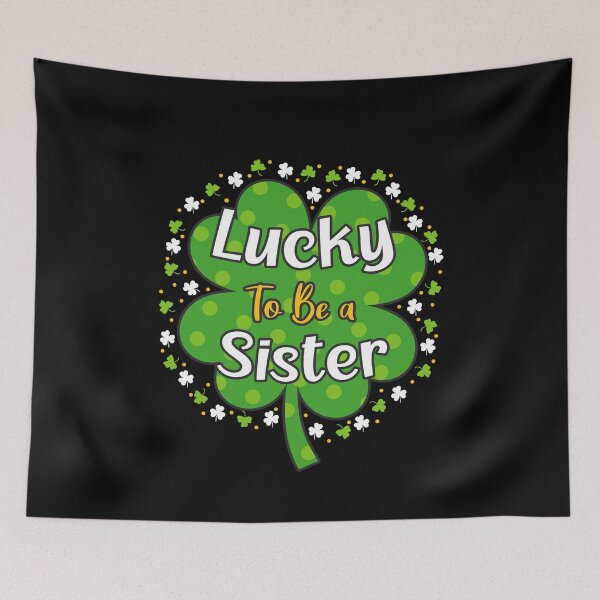 Item preview, Lucky To Be A Sister Shamrock St Patricks Day Gift designed and sold by TeeDesignsStore.