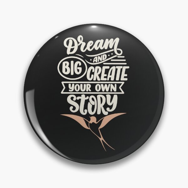 Item preview, Dream big and create your own story designed and sold by KokoDesigns145.
