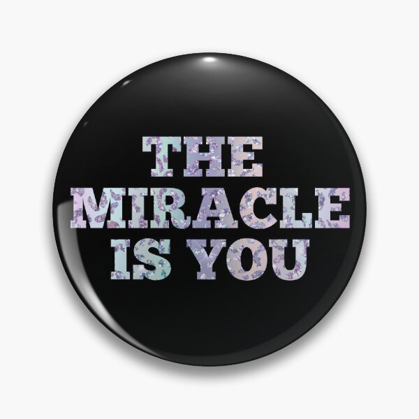 Item preview, The Miracle is You designed and sold by dev11588.