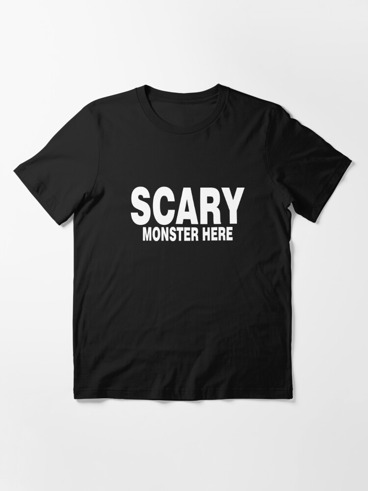 Alternate view of Scary Monster Here Essential T-Shirt