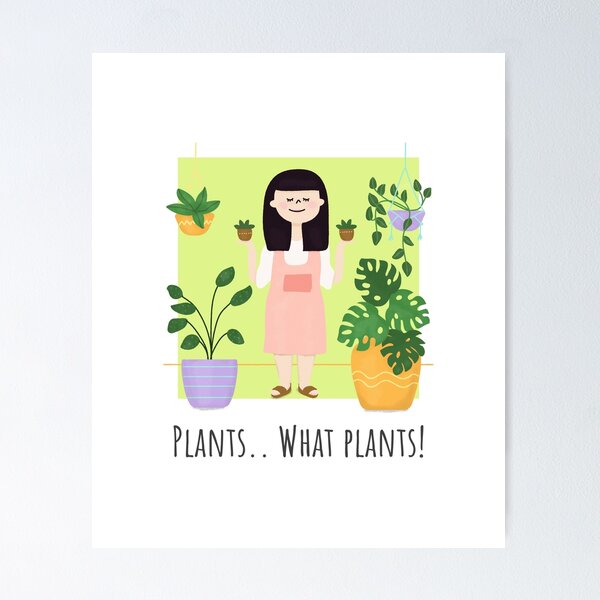 Item preview, Love Plants | Plants .. What Plants! designed and sold by AllThingsPuffa.