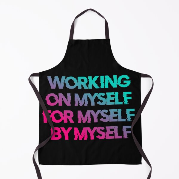 Item preview, Working On Myself For Myself By Myself designed and sold by Organized Chaos Designs.