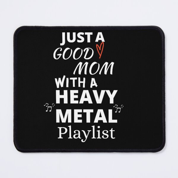 Item preview, Just a good Mom With Heavy metal playlist designed and sold by JUSTDOIT ⭐⭐⭐⭐⭐.