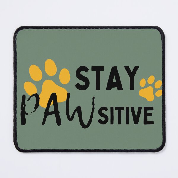 Item preview, Stay Pawsitive designed and sold by BronikowskiART.