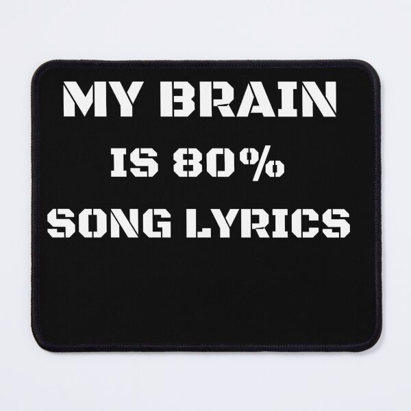 Item preview, My brain is 80% Song lyrics designed and sold by JUSTDOIT ⭐⭐⭐⭐⭐.