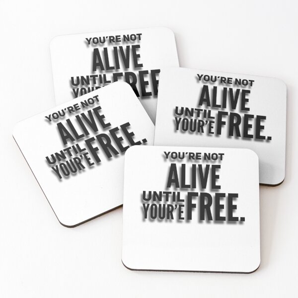 Item preview, You’re not alive until youre free designed and sold by UrbanCentaur.