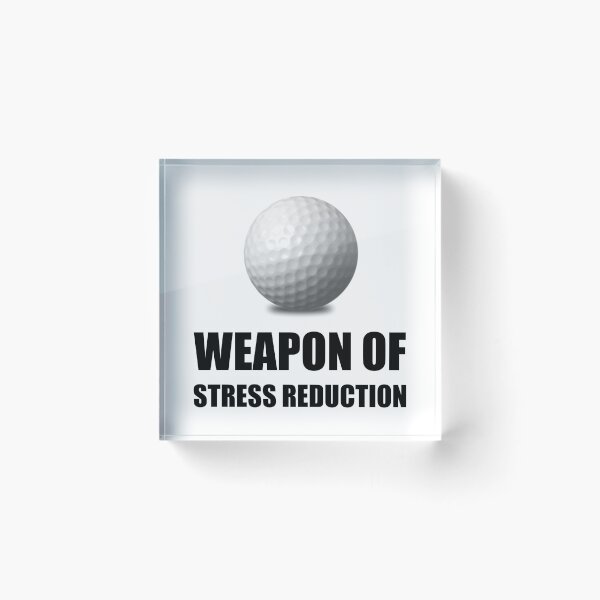 Item preview, Weapon of Stress Reduction Golf designed and sold by TheBestStore.