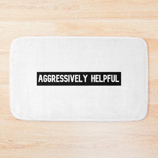 Item preview, Aggressively  Helpful designed and sold by Wachi-A.