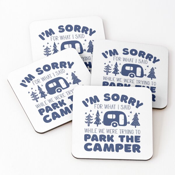 Item preview, Sorry for What I Said Funny Camping RV Humor designed and sold by Hilali.