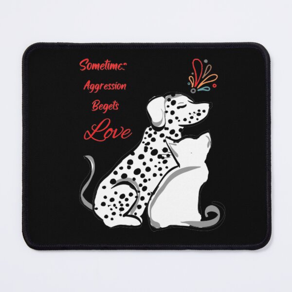 Item preview, Sometimes Aggression Begets Love, cute pets Picture for cat and dog lovers, best friends of mine designed and sold by Nicedeco.