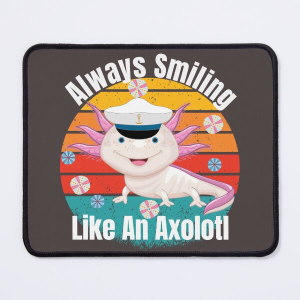 Item preview, Always smiling like an axolotl designed and sold by Cher74.