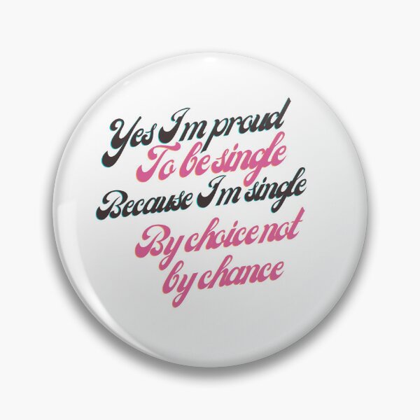 Item preview, Proud To Be Single designed and sold by CelebratoryWear.