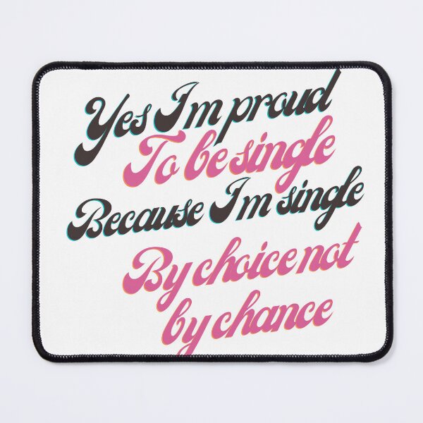 Item preview, Proud To Be Single designed and sold by CelebratoryWear.