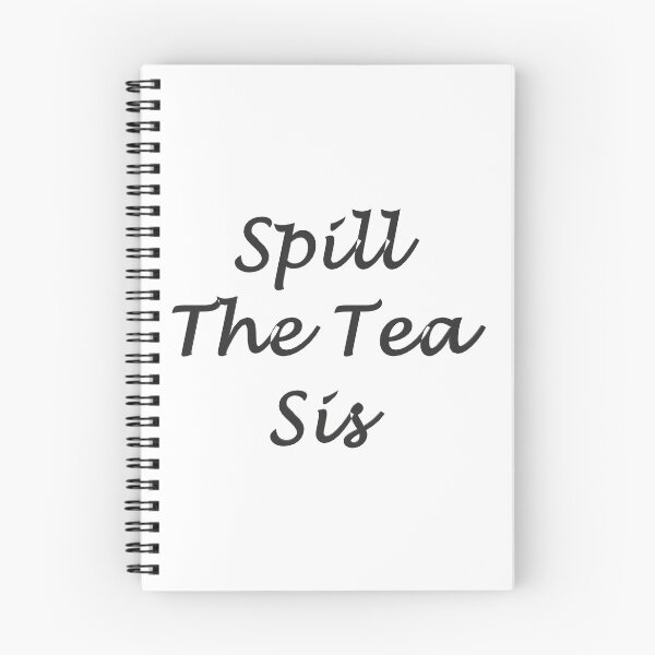 Item preview, Spill The Tea Sis designed and sold by superchele.