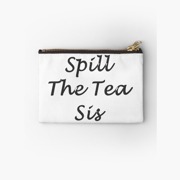 Item preview, Spill The Tea Sis designed and sold by superchele.
