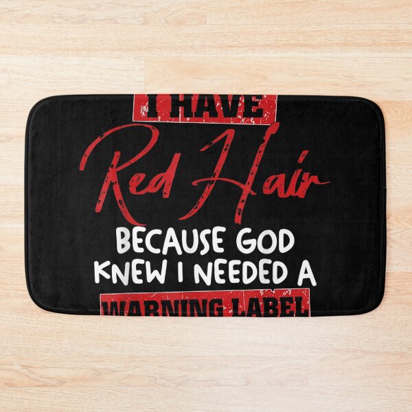Item preview, Red Hair Because God Knew I Needed A Warning Label  designed and sold by cysandy.
