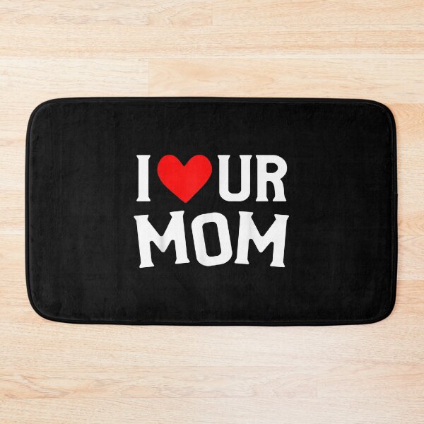 Item preview, I Heart Ur Mom I Love Your Mom I Love Hot Moms Funny Saying  designed and sold by jennifera11.