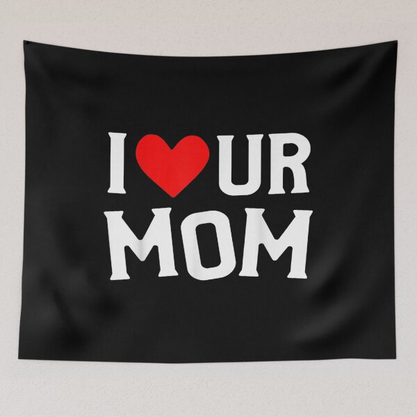 Item preview, I Heart Ur Mom I Love Your Mom I Love Hot Moms Funny Saying  designed and sold by jennifera11.