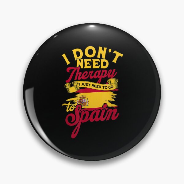 Item preview, I Don't Need Therapy I Just Need To Go To Spain Spain Flag  designed and sold by bessiey23.