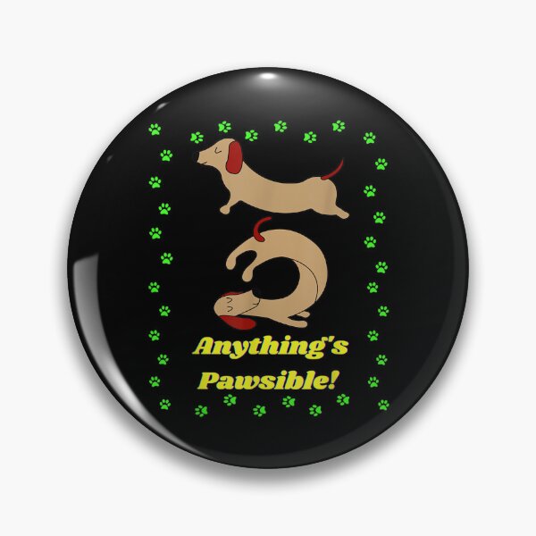 Item preview, Cute Funny Casual Dachshund Lover Anything's Pawsible  designed and sold by cysandy.