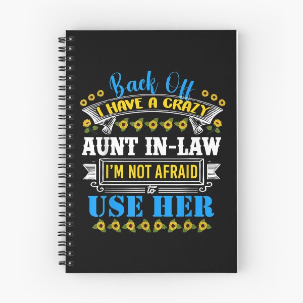 Item preview, Back Off I Have A Crazy Aunt In Law Flower Funny Quote Humor  designed and sold by cysandy.