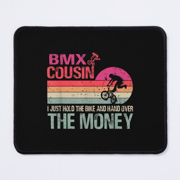 Item preview, Bmx Cousin I Just Hold The Bike And Hand Over The Money  designed and sold by cysandy.