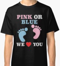 Pink Or Blue We Love You Baby Shower Heart Gender Reveal Party Mens Womens T Shirt You Baby Shower Gender Reveal Party Mens Womens T Shirt Classic T-Shirt