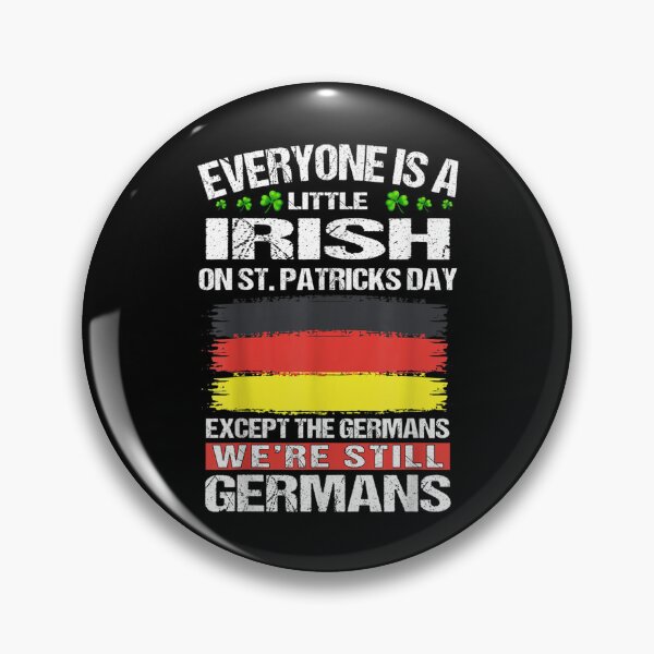 Item preview, Irish On Patricks Day Except The German We're Still German  designed and sold by bessiey23.