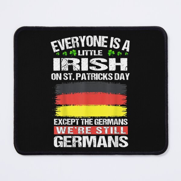 Item preview, Irish On Patricks Day Except The German We're Still German  designed and sold by bessiey23.