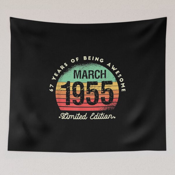 Item preview, 67 Years Of Being Awesome Limited Edition March 1955  designed and sold by bessiey23.