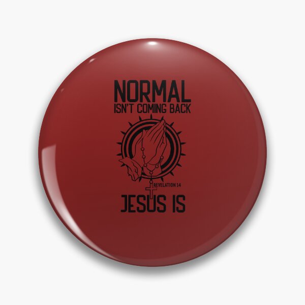 Item preview, Normal Isn't Coming Back Jesus Is, Revelation 14 designed and sold by EspenoyStore.