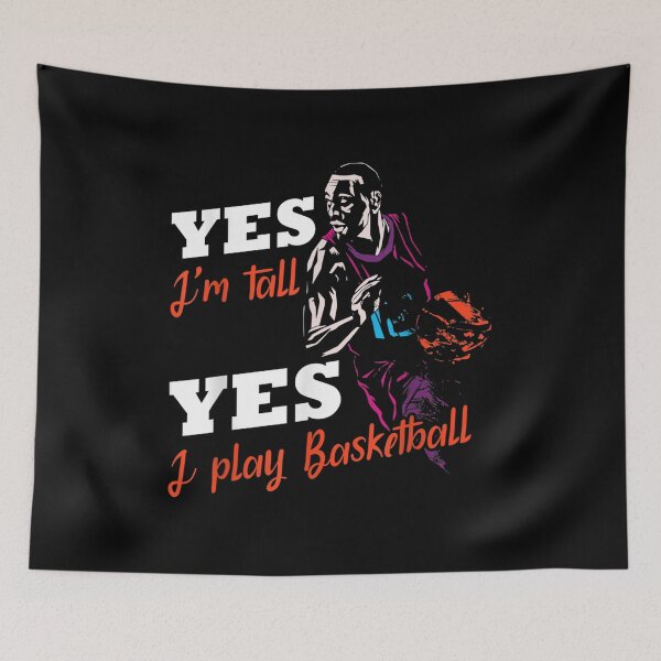 Item preview, Yes I Am Tall I Play Basketball Basket Ball  designed and sold by bessiey23.