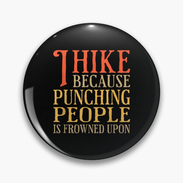 Item preview, I Hike Because It Keeps Me From Punching People Funny Hiking  designed and sold by bessiey23.
