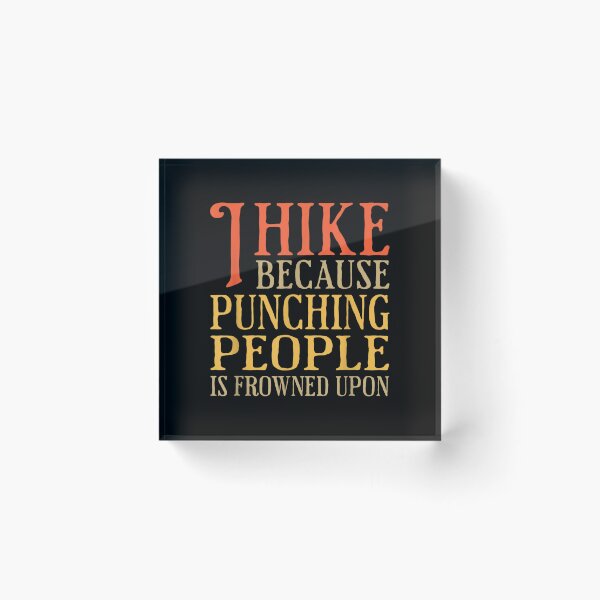 Item preview, I Hike Because It Keeps Me From Punching People Funny Hiking  designed and sold by bessiey23.