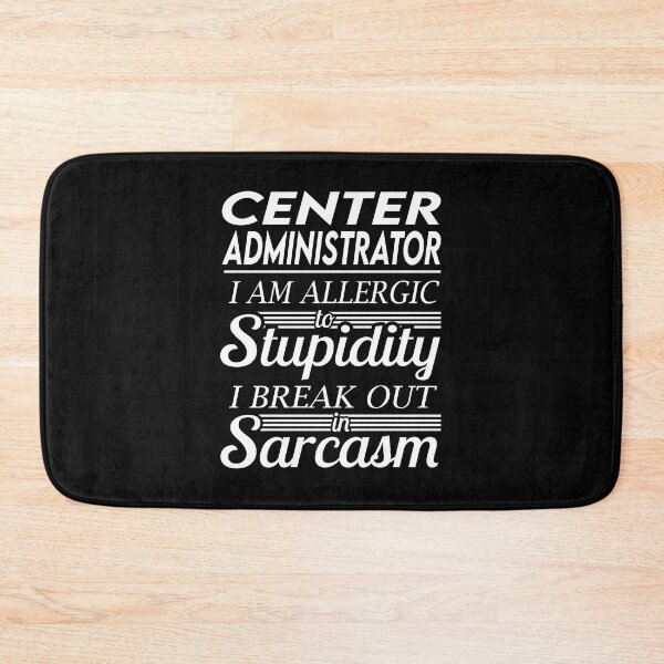 Item preview, Center Administrator T Shirt - Sarcasm Job Gift Item Tee designed and sold by alexandraf49.