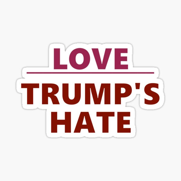 Item preview, LOVE - TRUMP'S HATE (White Outline) designed and sold by mindwerkz.