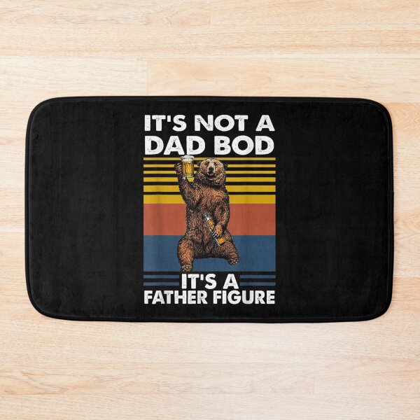 Item preview, It's Not A Dad Bod It's A Father Figure  designed and sold by jennifera11.