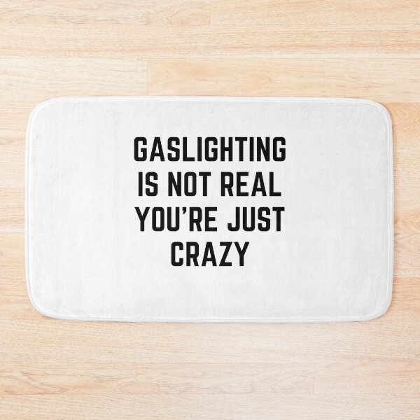 Item preview, Gaslighting Is Not Real designed and sold by ILLYL Creatives.